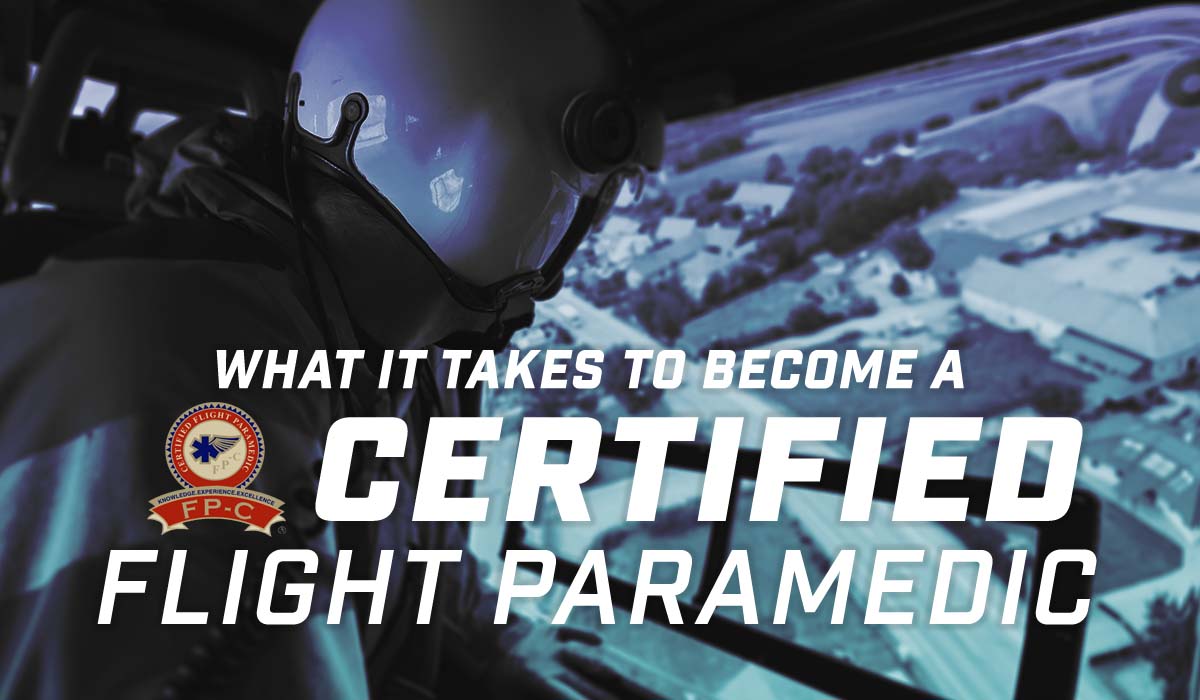 What It Takes to Become a Certified Flight Paramedic