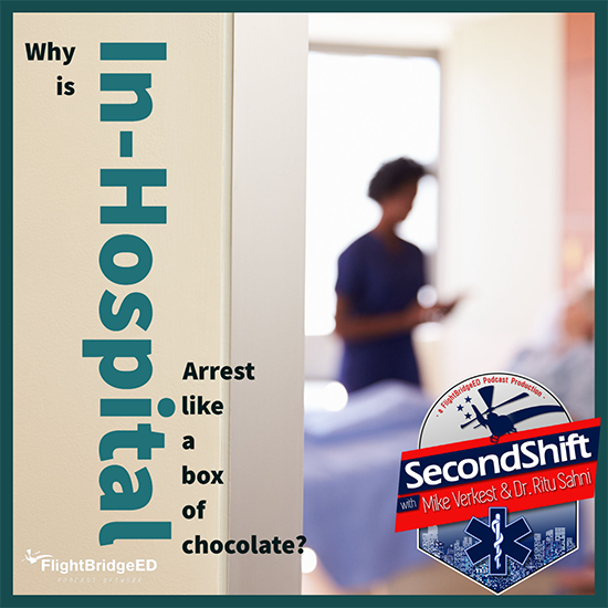 Episode 86: Why is In-Hospital Cardiac Arrest Like a Box of Chocolates?
