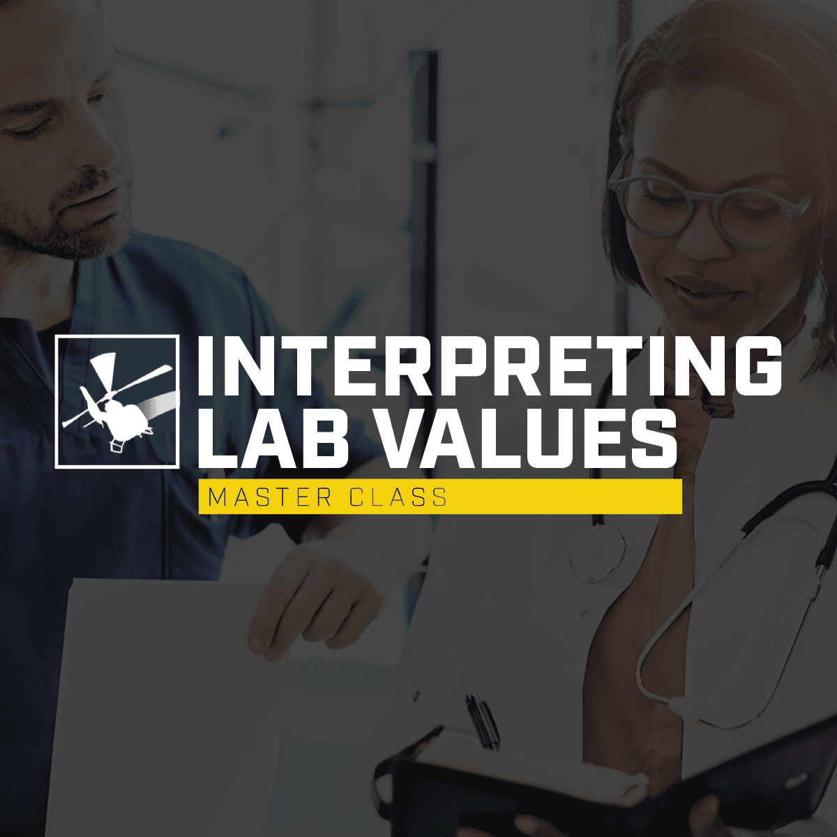 Interpreting Lab Values Master Class – FlightBridgeED