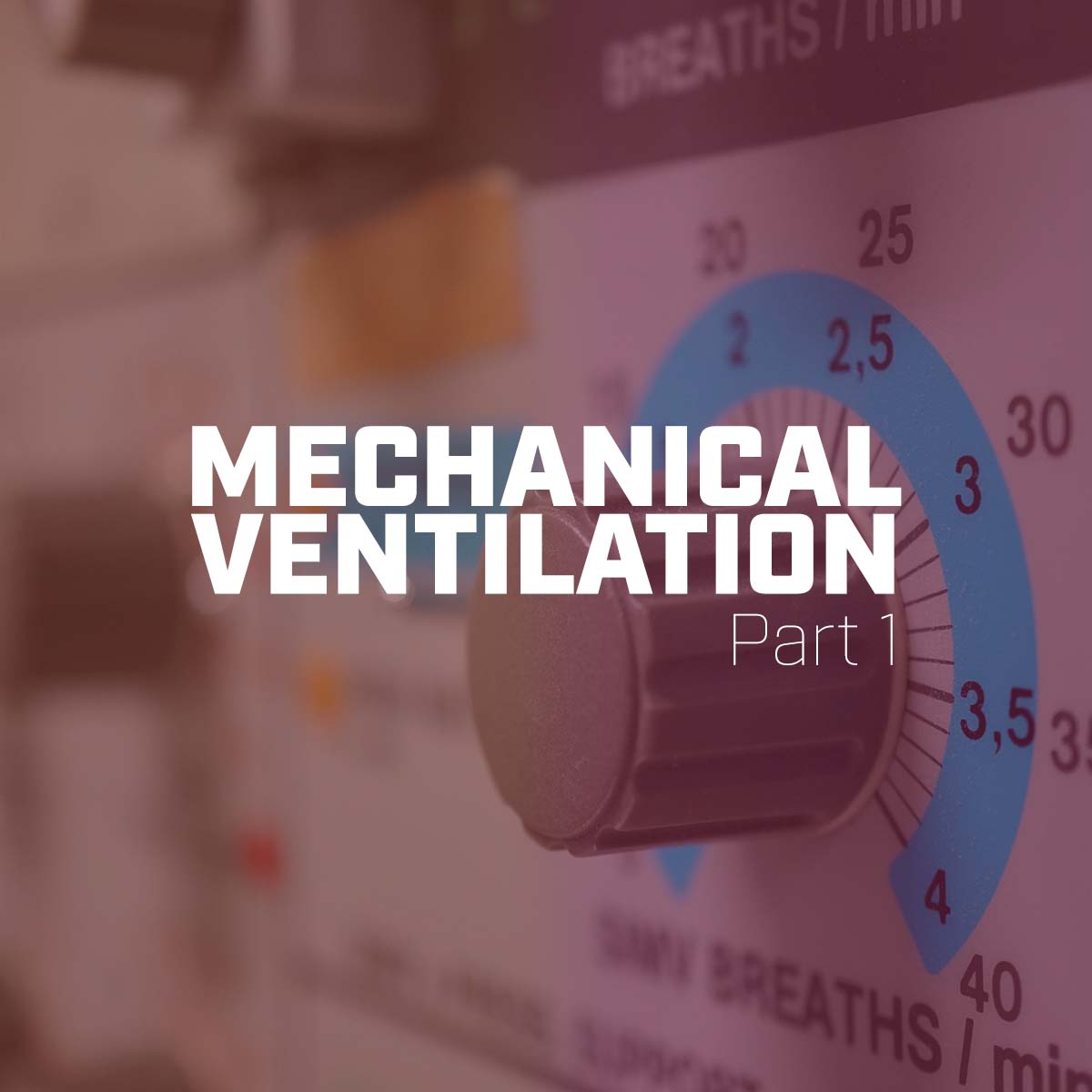 Mechanical Ventilation Part 1 Podcast Subscription FlightBridgeED