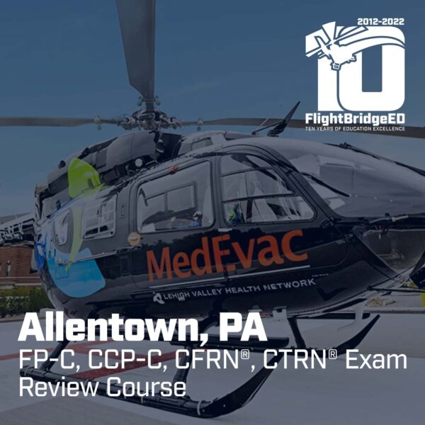 Allentown, PA - FP-C, CCP-C, CFRN, CTRN Exam Review Course