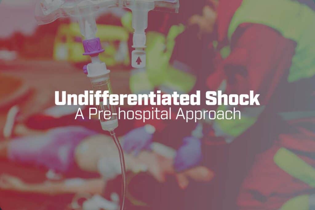 FlightBridgeED - Blogs - Imdofferemtoated Sjock: A Pre-Hospital Approach by Cody Winniford