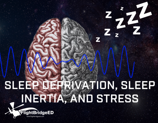 SLEEP DEPRIVATION, SLEEP INERTIA, AND STRESS – FlightBridgeED