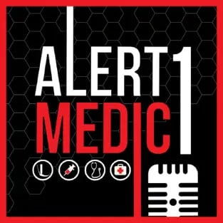 Alert Medic 1 Podcast