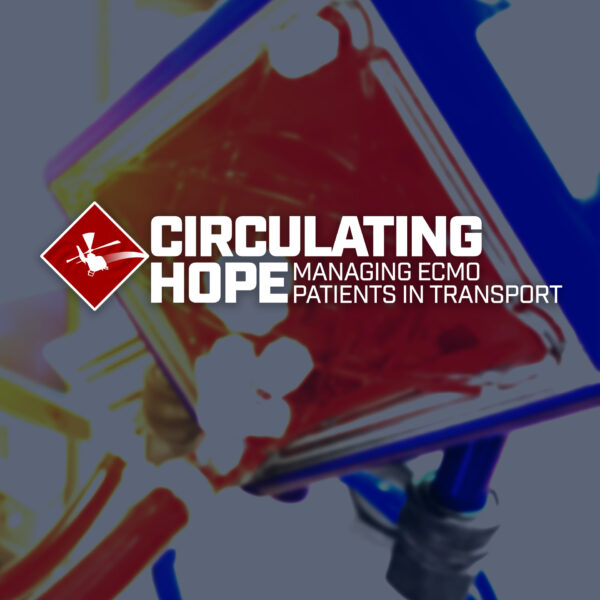 FlightBridgeED - Circulating Hope: Managing ECMO Patients in Transport - Dr. Michael Lauria, Dr. Brittney Bernardoni, and Bruce Hoffman. - Extracorporeal membrane oxygenation - cardiothoracic - critical care cardiology