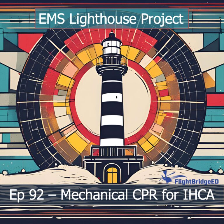 Ep 92 – Mechanical CPR in InHospital Arrest