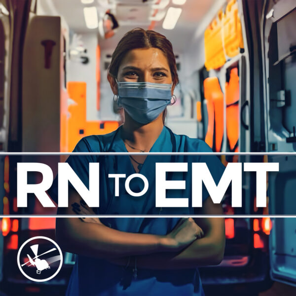 FlightBridgeED - RN to EMT Course - Nurse to EMT course