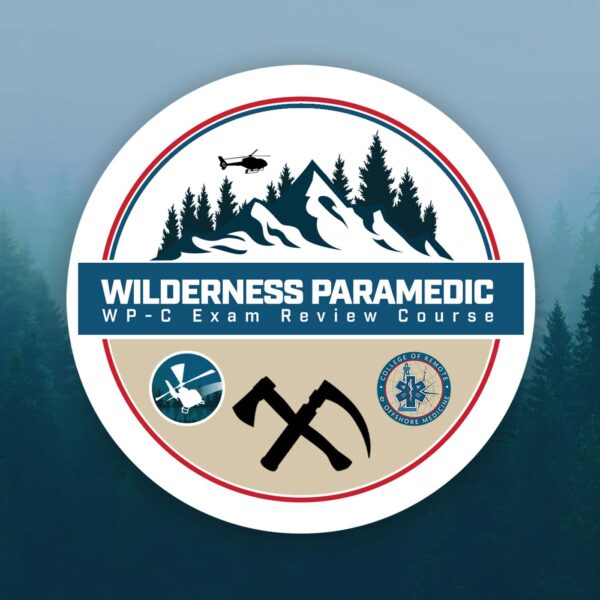 Wilderness Paramedic (WP-C) Exam Review Course - FlightBridgeED - College of Remote and Offshore Medicine - Wilderness medicine - Austere medicine - Remote medicine